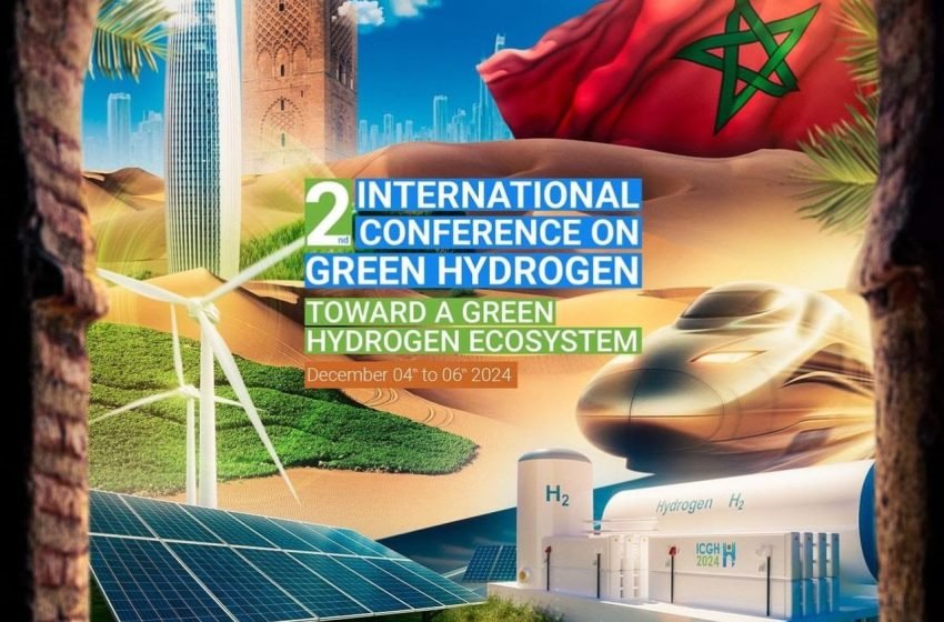  الرباط تستقبل الدورة الثانية للمؤتمر الدولي للهيدروجين الأخضر (ICGH 2024)